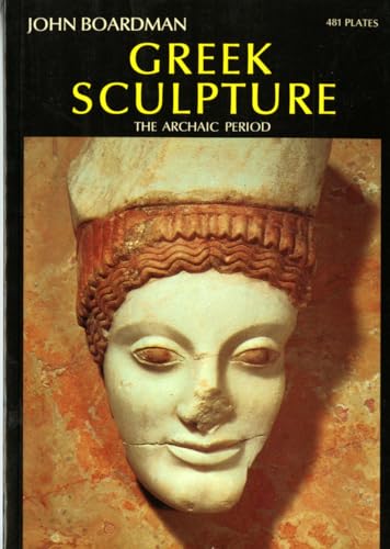 Greek Sculpture: The Archaic Period : A Handbook