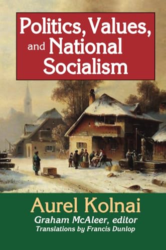 Politics, Values, And National Socialism