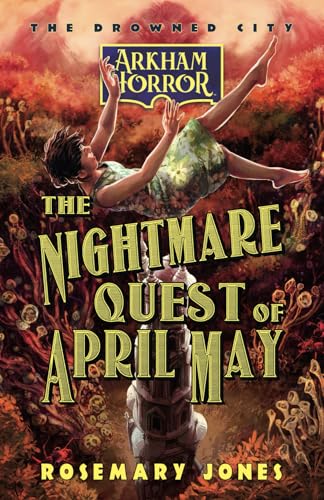 The Nightmare Quest Of April May: An Arkham Horror Novel: 2