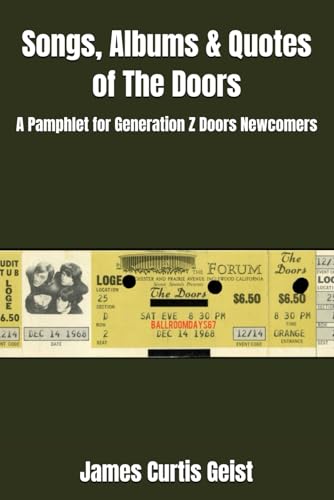 Songs, Albums & Quotes Of The Doors: A Pamphlet For Generation Z Doors Newcomers