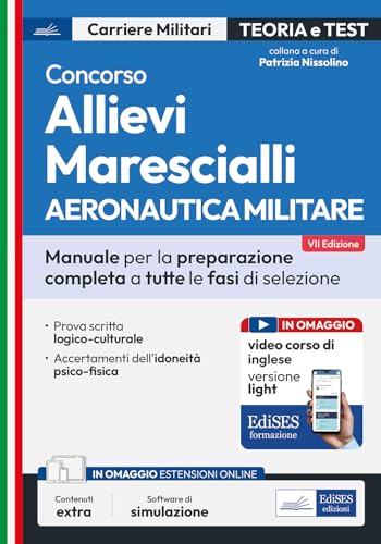 Concorso Allievi Marescialli Aeronautica Militare: Manuale Per Tutte Le Fasi Di Selezione. Con Corso Online Di Inglese Light