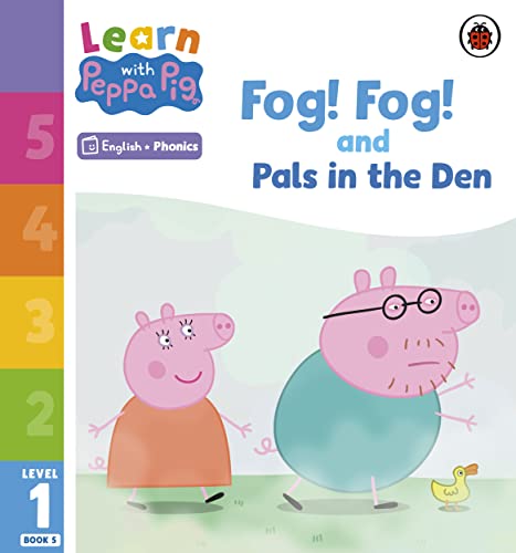 Learn With Peppa Phonics Level 1 Book 5 Fog! Fog! And In The Den (Phonics Reader)