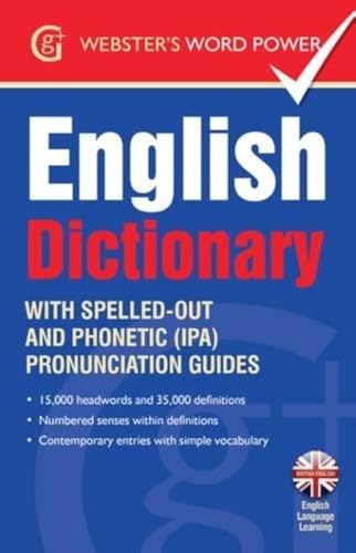 Webster'S Word Power English Dictionary: With Easy-To-Follow Pronunciation Guide And Ipa
