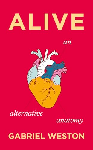 Alive: An Alternative Anatomy