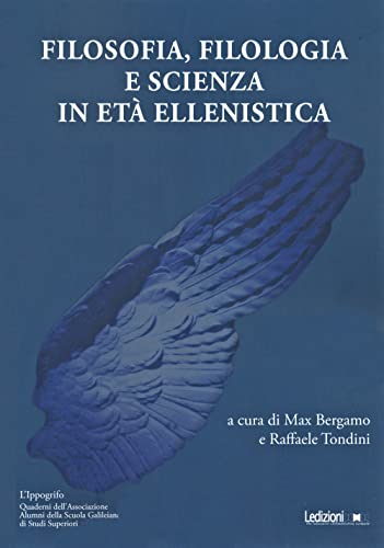 Filosofia, Filologia E Scienza In Eta Ellenistica