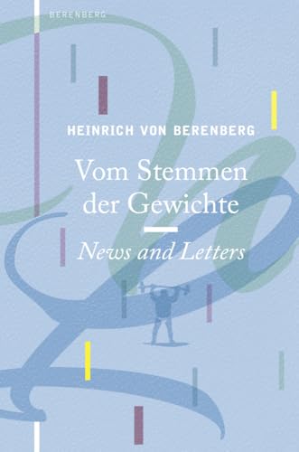 Vom Stemmen Der Gewichte: News And Letters