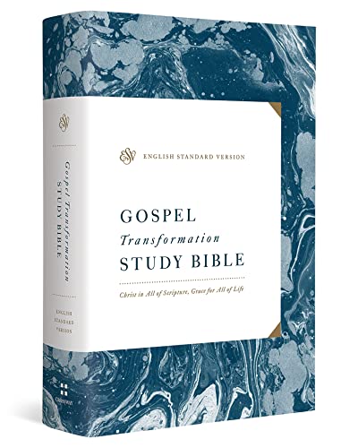 Gospel Transformation Study Bible: English Standard Version, Christ In All Of Scripture, Grace For All Of Life: Christ In All Of Scripture, Grace For