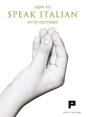 How To Speak Italian With Gestures