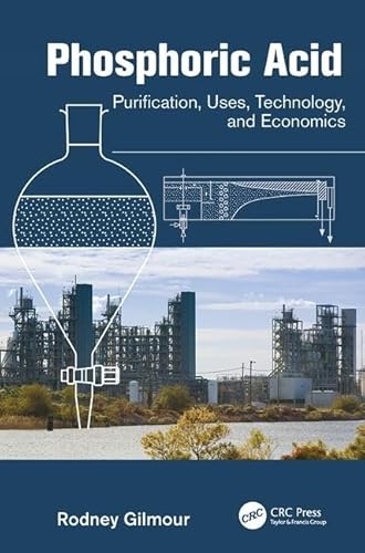 Phosphoric Acid: Purification, Uses, Technology, And Economics