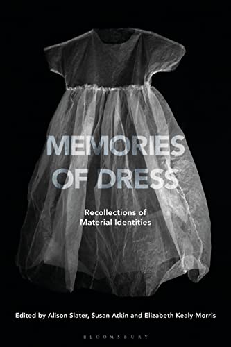 Memories Of Dress: Recollections Of Material Identities