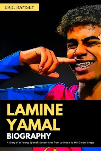 Lamine Yamal Biography: A Story Of A Young Spanish Soccer Star From La Masia To The Global Stage
