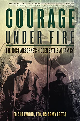 Courage Under Fire: The 101St Airborne’S Hidden Battle At Tam Ky