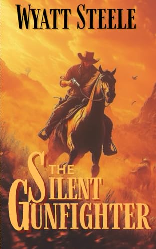 The Silent Gunfighter: Apache Frontier Historical Western: 3