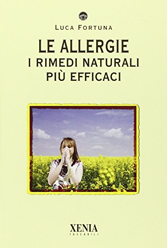 Le Allergie. I Rimedi Naturali Più Efficaci