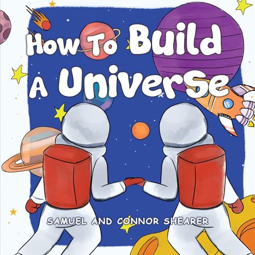How To Build A Universe