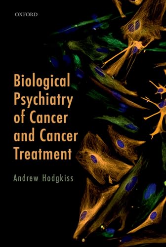 Biological Psychiatry Of Cancer And Cancer Treatment