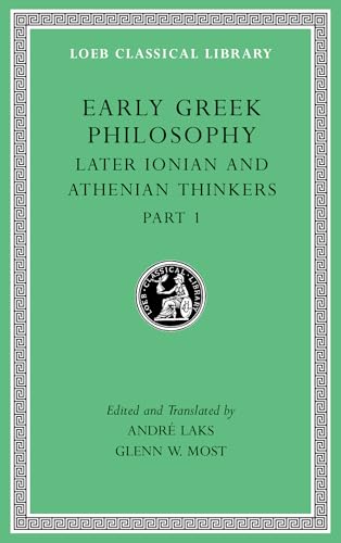 Early Greek Philosophy: Later Ionian And Athenian Thinkers: Later Ionian And Athenian Thinkers, Part 1: 6