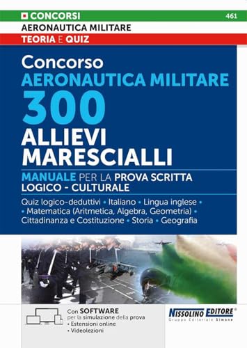 Concorso Aeronautica Militare 300 Allievi Marescialli - Manuale Per La Prova Scritta Logico - Culturale