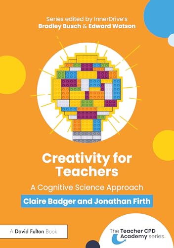 Creativity For Teachers: A Cognitive Science Approach
