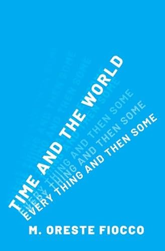 Time And The World: Every Thing And Then Some