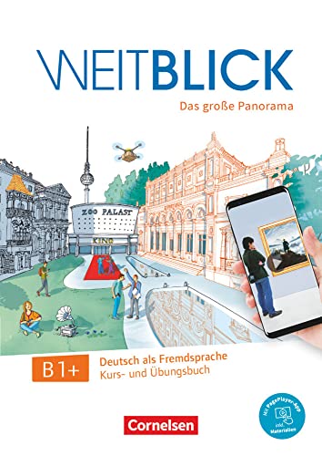 Weitblick B1+ - Kurs- Und Übungsbuch: Mit Pageplayer-App Inkl. Audios, Videos, Texten Und Übungen