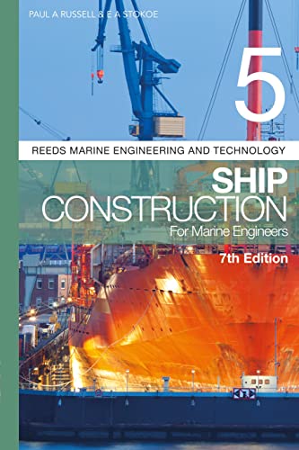 Reeds Vol 5: Ship Construction For Marine Engineers