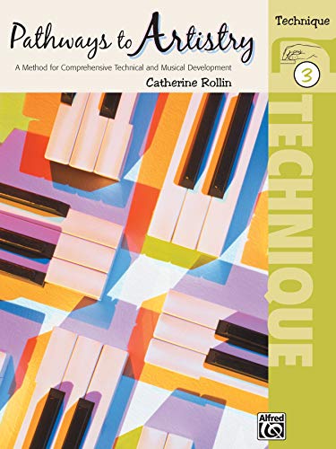Pathways To Artistry: A Method For Comprehensive Technical And Musical Development, Technique 3: Technique, Book 3