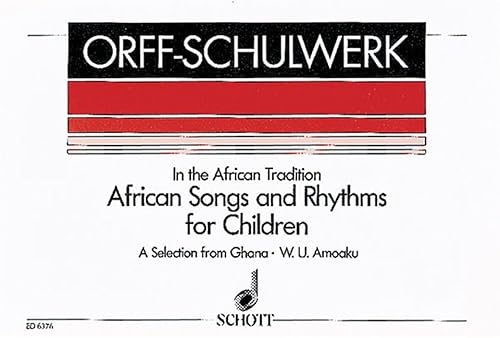 African Songs And Rhythms For Children: A Selection From Ghana