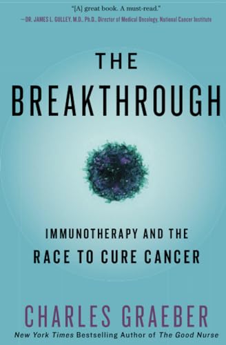 Breakthrough: Immunotherapy And The Race To Cure Cancer