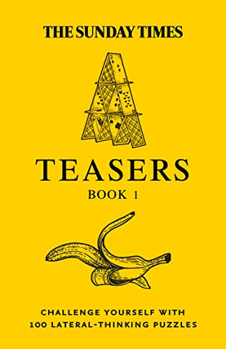 The Sunday Times Teasers Book 1: Challenge Yourself With 100 Lateral-Thinking Puzzles
