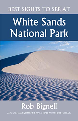 Best Sights To See At White Sands National Park
