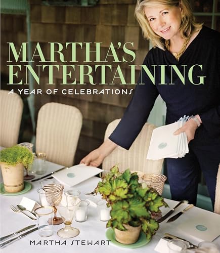 Martha'S Entertaining: A Year Of Celebrations