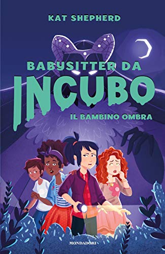 Il Bambino Ombra. Babysitter Da Incubo (Vol. 1)