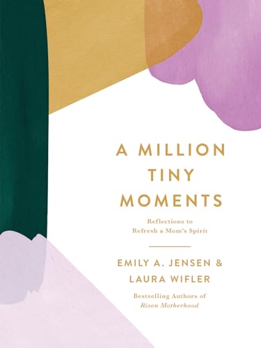 A Million Tiny Moments: Reflections To Refresh A Mom'S Spirit