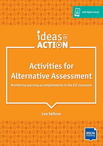 Activities For Alternative Assessment: Monitoring Learning Accomplishments In The Elt Classroom. Book With Photocopiable And Online Materials