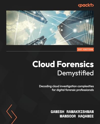 Cloud Forensics Demystified: Decoding Cloud Investigation Complexities For Digital Forensic Professionals
