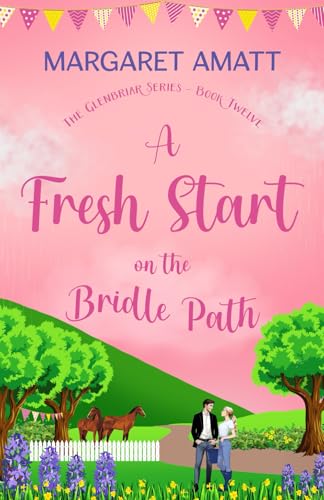 A Fresh Start On The Bridle Path: 12