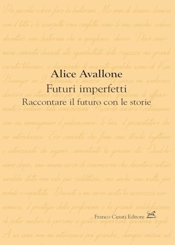 Futuri Imperfetti. Raccontare Il Futuro Con Le Storie