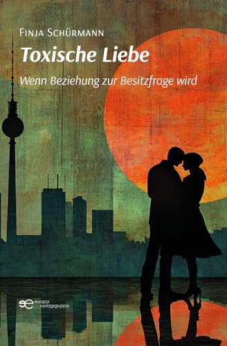 Toxische Liebe: Wenn Beziehung Zur Besitzfrage Wird