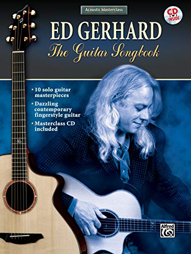 Ed Gerhard: The Guitar Songbook: Acoustic Masterclass