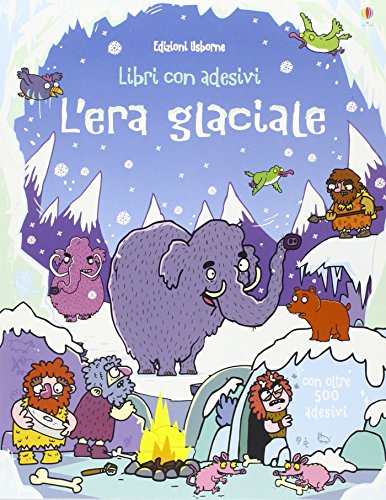L'Era Glaciale. Libri Con Adesivi. Ediz. Illustrata