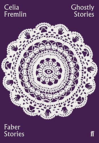 Faber Stories: Ghostly Stories: Celia Fremlin