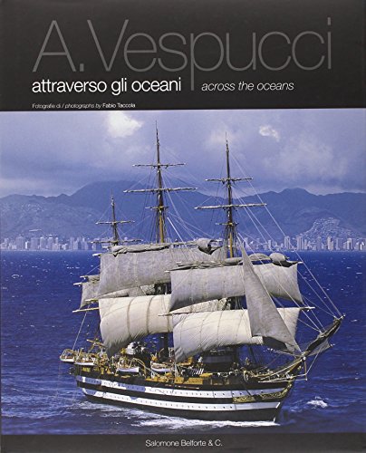 A. Vespucci Attraverso Gli Oceani-Across The Oceans