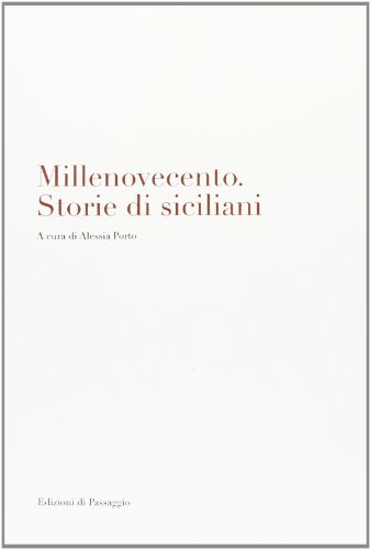 Millenovecento. Storie Di Siciliani