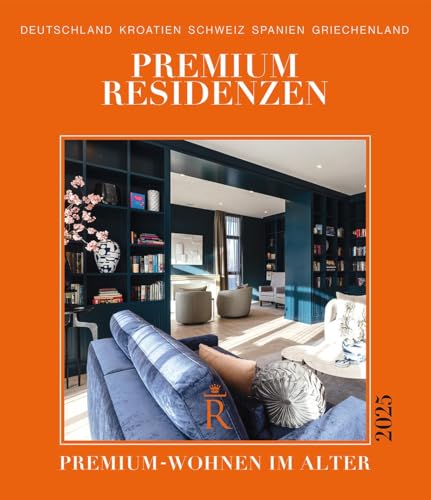 Premium Residenzen: Deutschland-Kroatien-Schweiz-Spanien-Griechenland