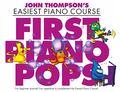 John Thompson'S Piano Course: First Piano Pops