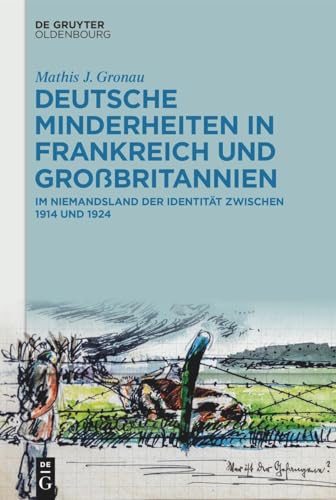 Deutsche Minderheiten In Frankreich Und Großbritannien: Im Niemandsland Der Identität Zwischen 1914 Und 1924