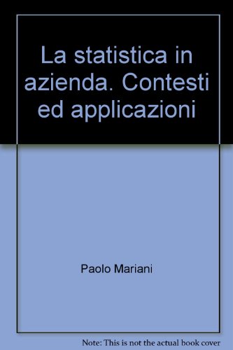 La Statistica In Azienda. Contesti Ed Applicazioni