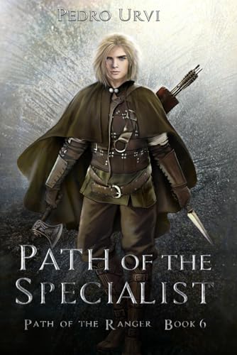 Path Of The Specialist: (Path Of The Ranger Book 6)