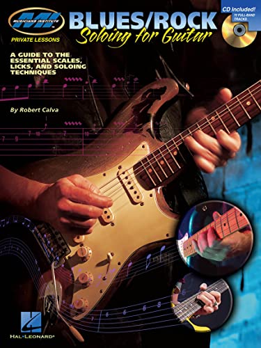 Blues/Rock Soloing For Guitar: Private Lessons Series [Lingua Inglese]: A Guide To The Essential Scales, Licks And Soloing Techniques